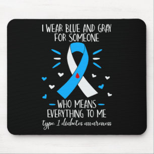I Wear Blue and Grey Type 1 Diabetes Awareness Dia Mouse Mat