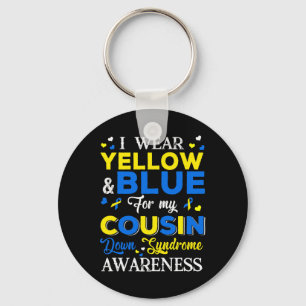 I Wear Blue And Yellow For My Cousin Down Syndrome Key Ring