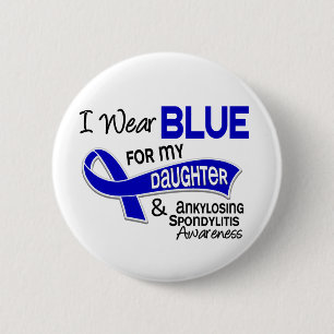 I Wear Blue Daughter 42 Ankylosing Spondylitis 6 Cm Round Badge