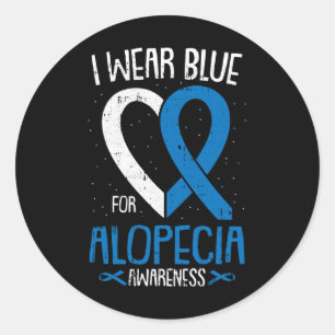 I Wear Blue For Alopecia Awareness Areata Balding Classic Round Sticker