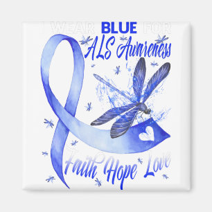 I Wear Blue For ALS Awareness Faith Hope Love Magnet