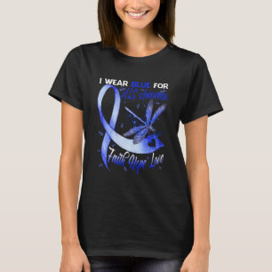 I Wear Blue For ALS Awareness Faith Hope Love T-Shirt