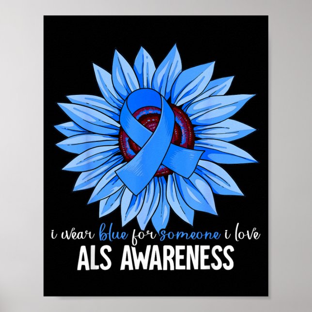 I Wear Blue For Als Awareness Poster (Front)