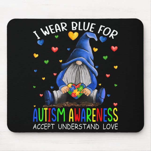 I Wear Blue For Autism Awareness Accept Understand Mouse Mat (Front)