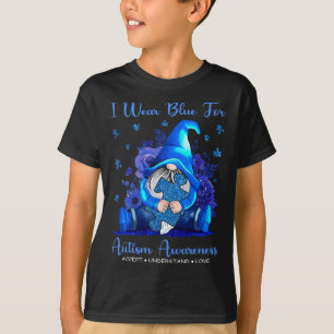 I Wear Blue For Autism Awareness Accept Understand T-Shirt