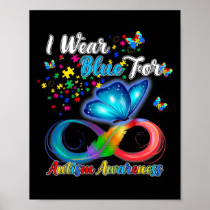 I Wear Blue For Autism Awareness Month Butterfly C Poster