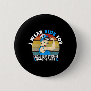 I Wear Blue For Cauda Equina Syndrome Awareness  6 Cm Round Badge