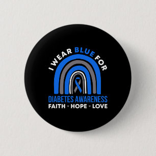 I Wear Blue For Diabetes Awareness Faith Hope Love 6 Cm Round Badge