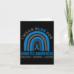 I Wear Blue For Diabetes Awareness Month Rainbow T Card