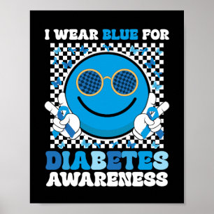I Wear Blue For Diabetes Awareness T1D Smile Face  Poster