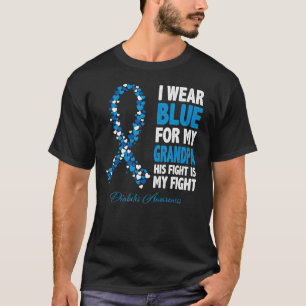 I Wear Blue For Granndma His Fight Is My Fight Dia T-Shirt