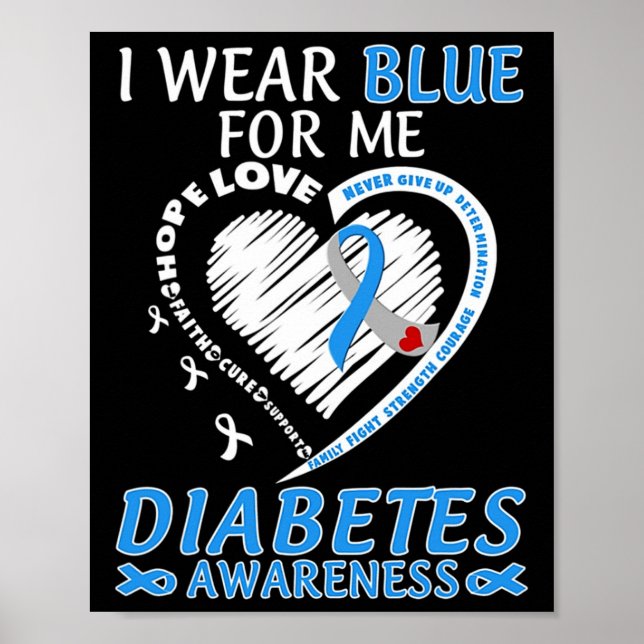 I Wear Blue For Me Diabetes Awareness Blue Ribbon  Poster (Front)