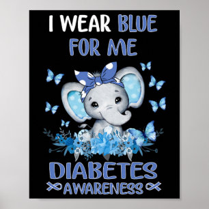 I Wear Blue For Me Diabetes Awareness Elephant  Poster