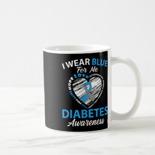 I Wear Blue For Me Type 1 Diabetes Awareness Month Coffee Mug