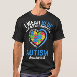 I Wear Blue For My Big Brother Autism Awareness Mo T-Shirt