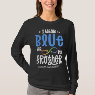 I Wear Blue For My Brother Autism Awareness Accept T-Shirt