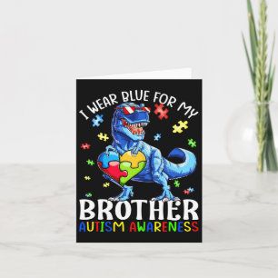 I Wear Blue For My Brother Autism Awareness Dinosa Card