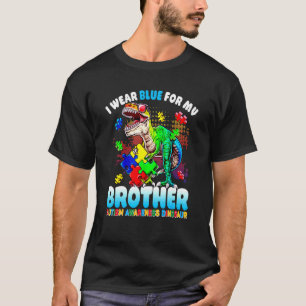 I Wear Blue For My Brother Autism Awareness Dinosa T-Shirt