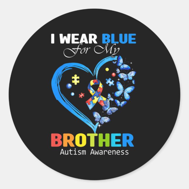 I Wear Blue For My Brother Autism Awareness Heart  Classic Round Sticker (Front)