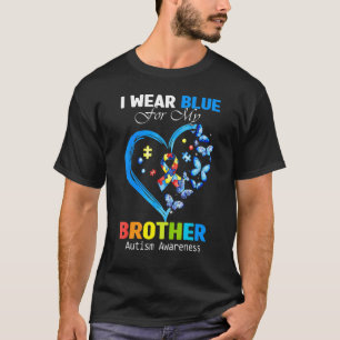 I Wear Blue For My Brother Autism Awareness Heart T-Shirt