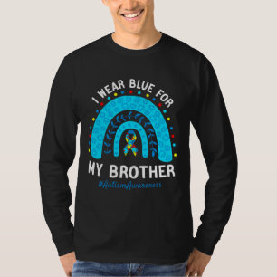 I Wear Blue For My Brother Autism Awareness Month  T-Shirt