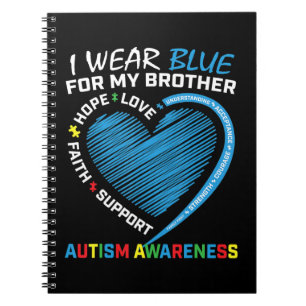 I wear blue for my brother autism awareness produc notebook