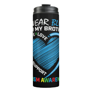 I wear blue for my brother autism awareness produc thermal tumbler