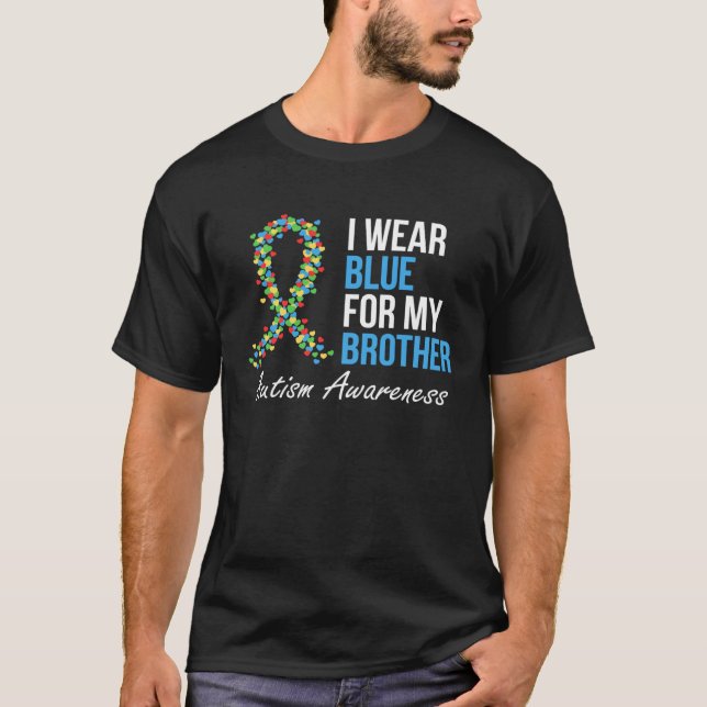 I Wear Blue For My Brother Autism Awareness Ribbon T-Shirt (Front)