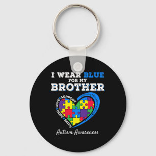 I Wear Blue For My Brother Autism Awareness Sister Key Ring