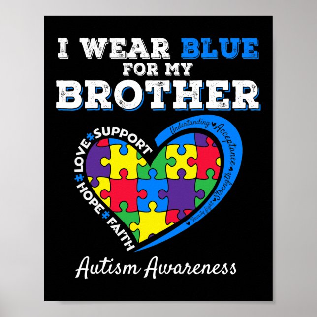 I Wear Blue For My Brother Autism Awareness Sister Poster (Front)