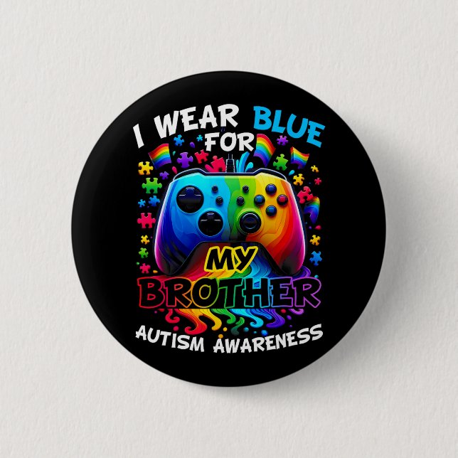 I Wear Blue For My Brother Autism Awareness Video  6 Cm Round Badge (Front)