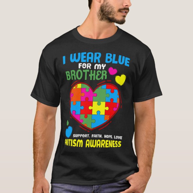 I Wear Blue For My Brother Autism T-Shirt (Front)