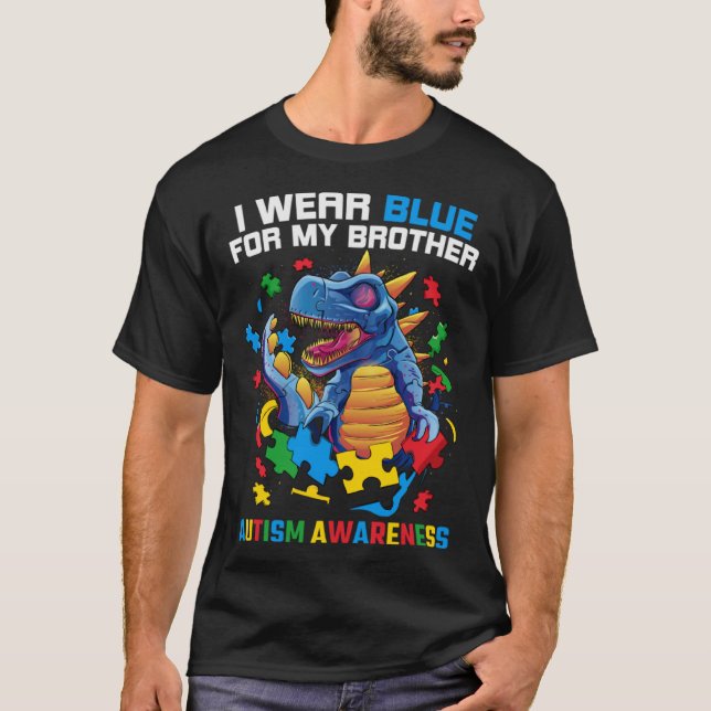 I Wear Blue For My Brother Autistic Brother Dinosa T-Shirt (Front)