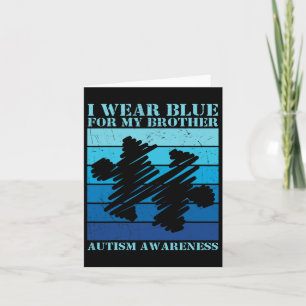 I Wear Blue For My Brother Autistic Kids Autism Aw Card