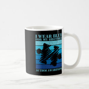 I Wear Blue For My Brother Autistic Kids Autism Aw Coffee Mug