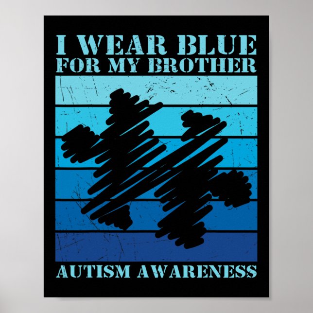I Wear Blue For My Brother Autistic Kids Autism Aw Poster (Front)
