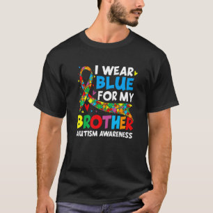 I Wear Blue For My Brother Cool Autism Awareness A T-Shirt