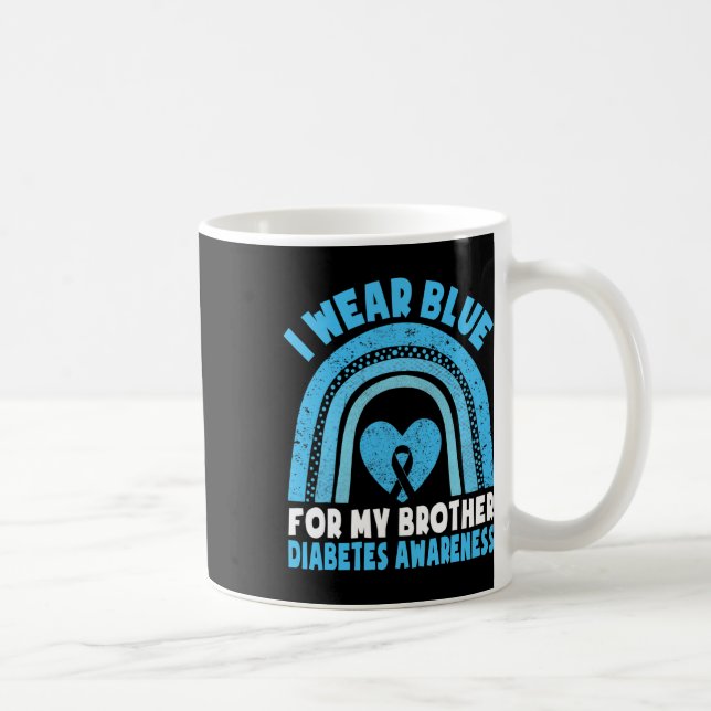 I Wear Blue For My Brother Diabetes Awareness Brot Coffee Mug (Right)