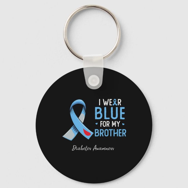I wear blue for my brother diabetes awareness mont key ring (Front)