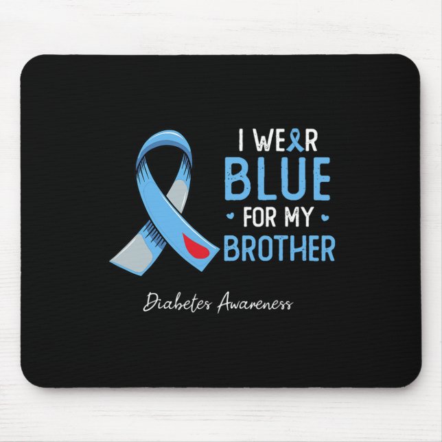 I wear blue for my brother diabetes awareness mont mouse mat (Front)
