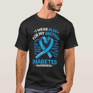 I Wear Blue For My Brother Diabetes Awareness Ribb T-Shirt