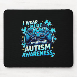 I Wear Blue For My Brother Game Lovers Autism Awar Mouse Mat