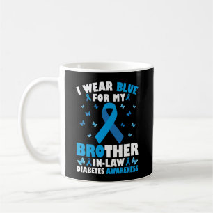 I Wear Blue For My Brother-In-Law Type 1 Diabetes Coffee Mug