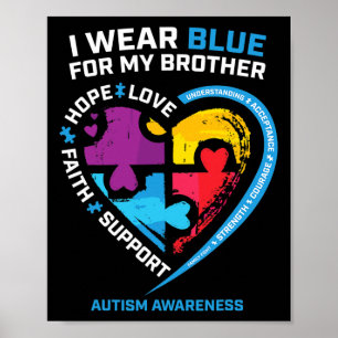I Wear Blue For My Brother Kids Autism Awareness S Poster