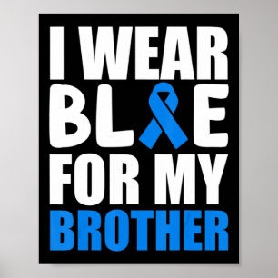 I Wear Blue For My Brother shirt Autism Awareness  Poster