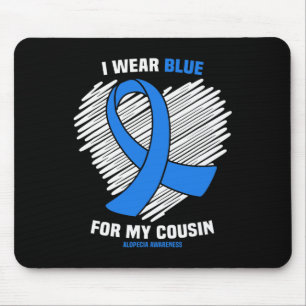 I Wear Blue For My Cousin Alopecia Awareness Mouse Mat