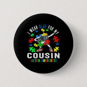 I Wear Blue For My Cousin Autism Awareness Day Cou 6 Cm Round Badge