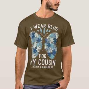 I Wear Blue For My Cousin Autism Awareness Day Gir T-Shirt