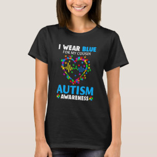 I Wear Blue For My Cousin Autism Awareness day Mom T-Shirt