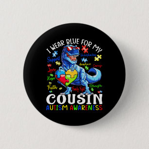 I Wear Blue For My Cousin Autism Awareness Dinosau 6 Cm Round Badge